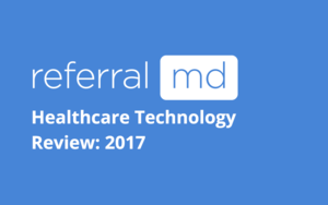 Referral Md Healthcare Technology Review 2017